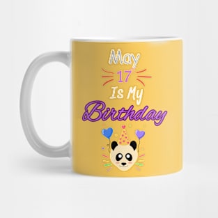 May 17 st is my birthday Mug